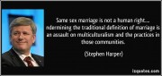 quote-same-sex-marriage-is-not-a-human-right-ndermining-the-traditional-definition-of-marriage-is-an-stephen-harper-235054